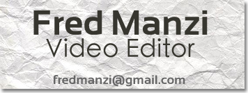 Fred Manzi :: Video Editor